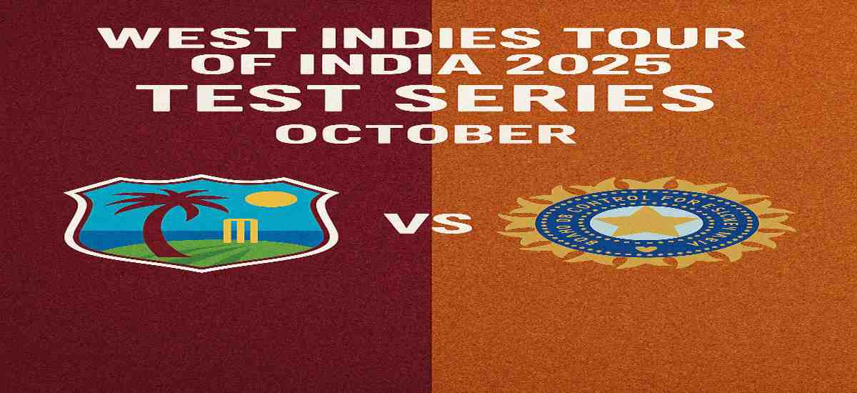 West Indies Tour of India 2025 Test Series