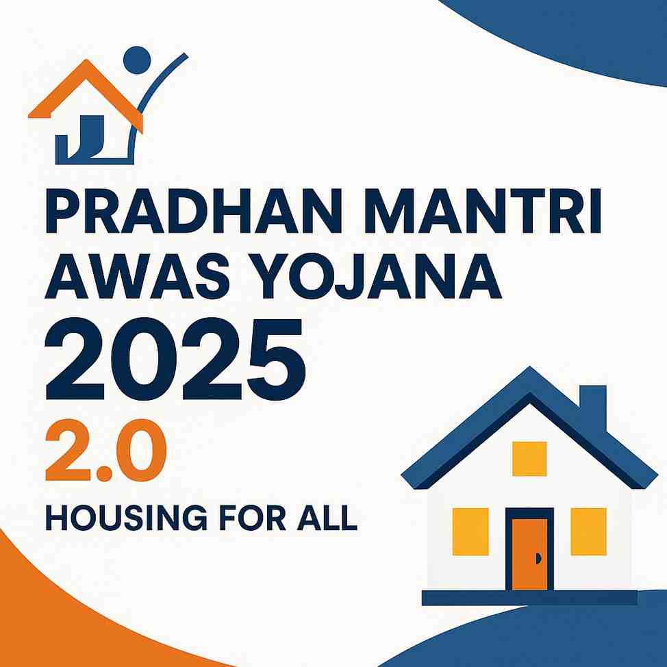 Pradhan Mantri Awas Yojana 2025 (PMAY 2025)